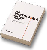 Author of The Unstoppable Business Owner - A Coach's Guide to Mastering Work, Life & Health